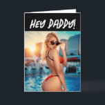 BIKINI GIRL FUNNY FOR HIM BIRTHDAY CARD<br><div class="desc">BIKINI GIRL "HEY DADDY" BIRTHDAY CARD.</div>