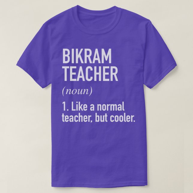 Bikram Teacher Defined T-Shirt (Design Front)