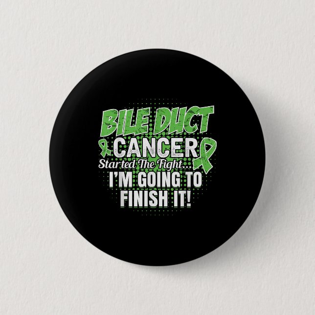 Bile Duct Cancer Awareness Ill Finish This Fight  Button (Front)