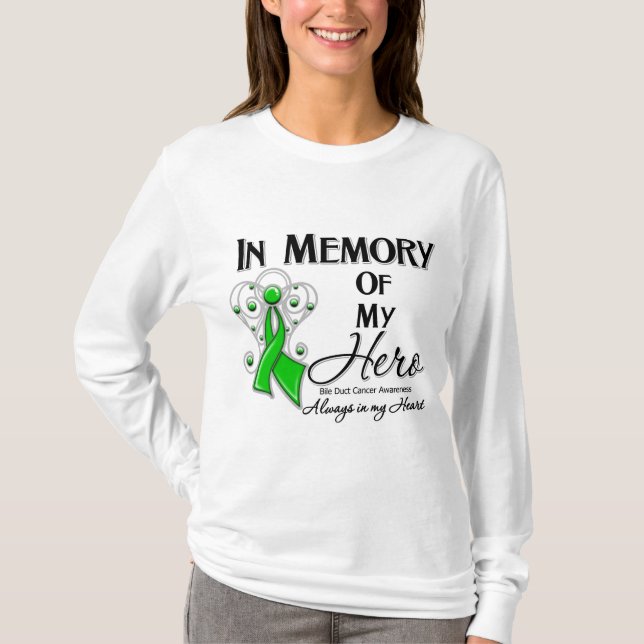 Bile Duct Cancer In Memory of My Hero T-Shirt (Front)
