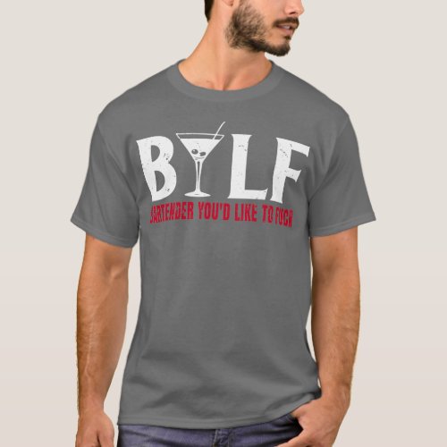 BILF BartenderMixologistBarman T_Shirt