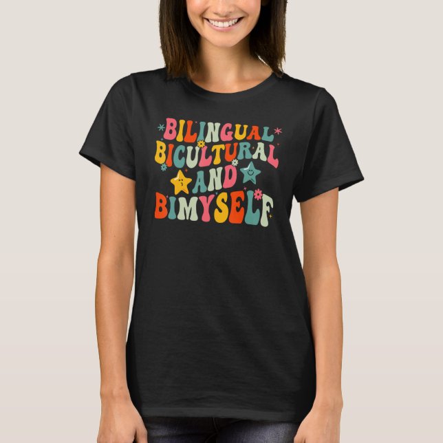 Bilingual Bicultural And Bimyself 9 T-Shirt (Front)