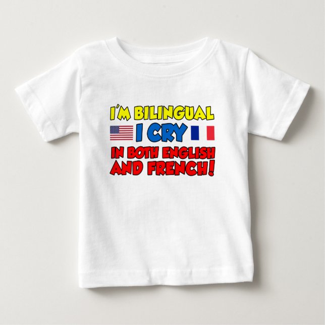 Bilingual Cry English And French Baby T-Shirt (Front)