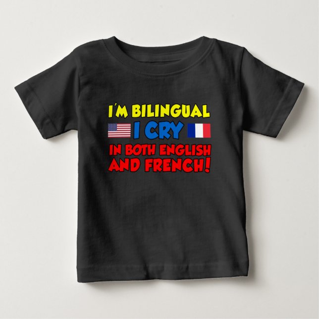Bilingual Cry English And French Baby T-Shirt (Front)