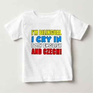 Bilingual Cry In Czech Baby T-Shirt