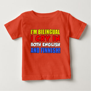 Bilingual Cry In Finnish Baby T-Shirt