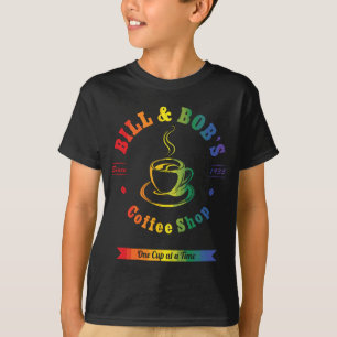 Bill and Bobs Coffee Shop LGBT AA Sober Recovery G T-Shirt