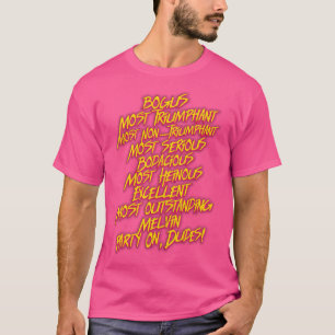 Bill and Teds MOST Bodacious Quotes T-Shirt