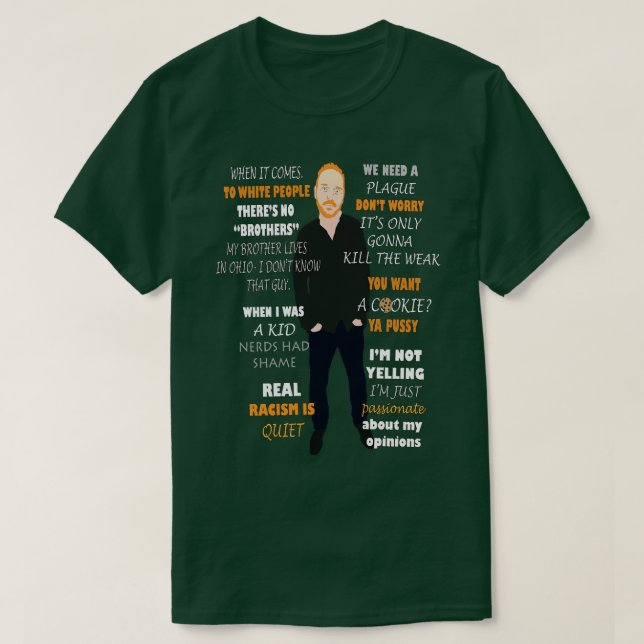 Bill Burr Quotes T-Shirt (Design Front)