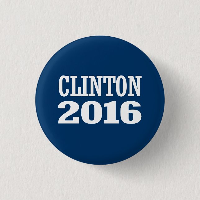 BILL CLINTON 2016 PINBACK BUTTON (Front)
