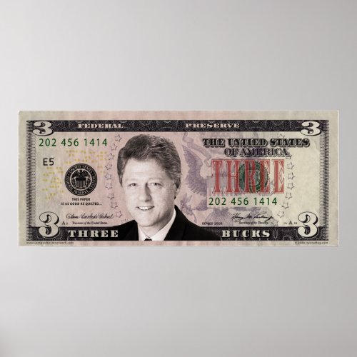 Bill Clinton 3 Bill Poster
