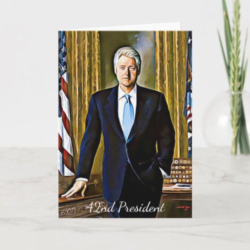 Bill Clinton 42nd President Blank Greeting Card