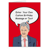 Bill Clinton Birthday Card - Customize Your Messag (Front)