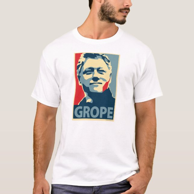 Bill Clinton - Grope: OHP T-Shirt (Front)