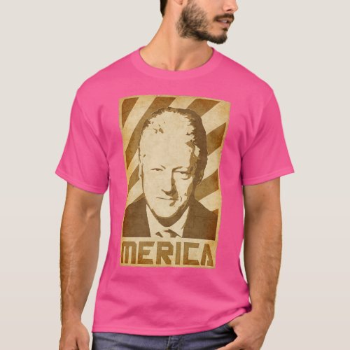 Bill Clinton Merica Retro Propaganda T_Shirt