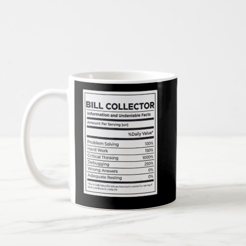 Bill Collector Nutrition Inf Coffee Mug