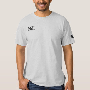 Bill Embroidered Mans Name, T-Shirt