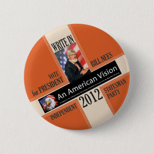 Bill Nees for President 2012 Button