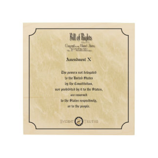 Bill of Rights - 10th Amendment rustic wall plaque Wood Wall Art
