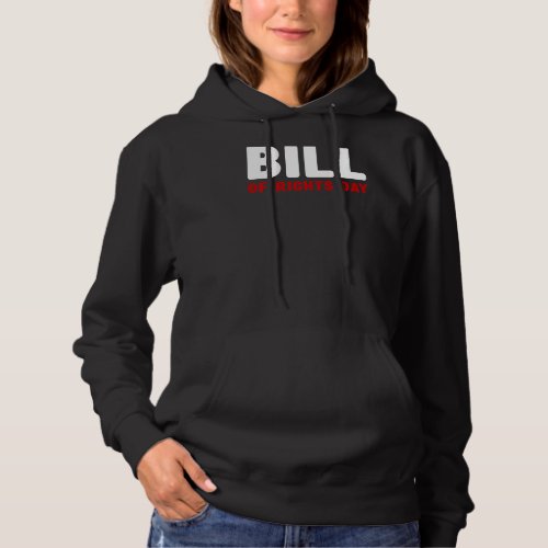 Bill of Rights Day   Bill of Rights Day  1 Hoodie