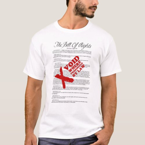 Bill of Rights Void Where Prohibited by Law T_Shirt