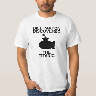 Bill Paxton Discovered The Titanic T-Shirt