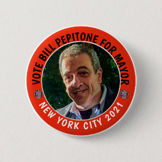 Bill Pepitone for NYC Mayor 2021 Button