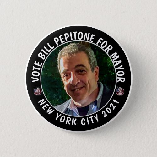 Bill Pepitone for NYC Mayor 2021 Button