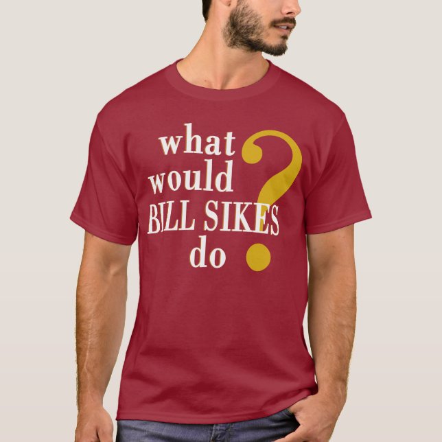 Bill Sikes T-Shirt (Front)