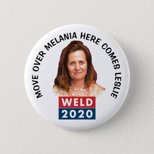 Bill Weld 2020 Leslie Weld for First Lady Button