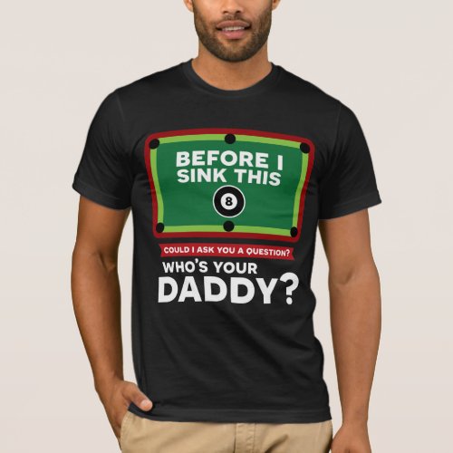 Billard Biliard Love Snooker Pool Funny Daddy Dad T_Shirt