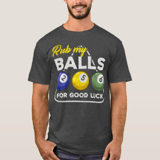 Billard Biliard Pool Snooker Rub my Balls Gift T-Shirt