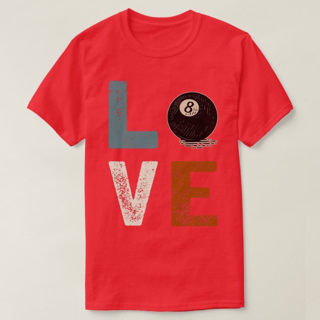 Billard Love Birthday Gift For 8 Pool Lovers T-Shirt (Design Front)