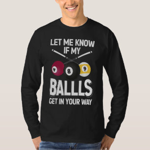 Billiard 8 Ball Play Pool Table Cue Stick Snooker T-Shirt