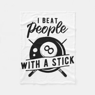Billiard Beat People With A Stick Funny Billiard Q Fleece Blanket