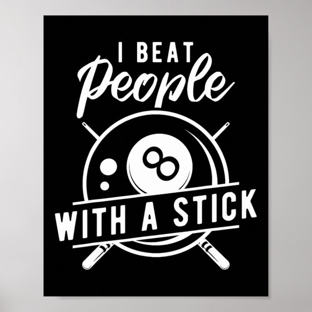 Billiard Beat People With A Stick Funny Billiard Q Poster (Front)