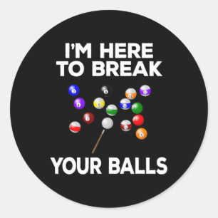 Billiard Funny Pool Player Im Here To Break  Classic Round Sticker