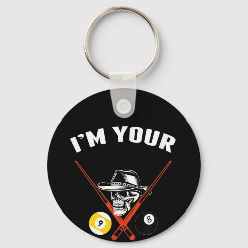 Billiard Gift Billiards Pool Im Your Huckleberry Keychain