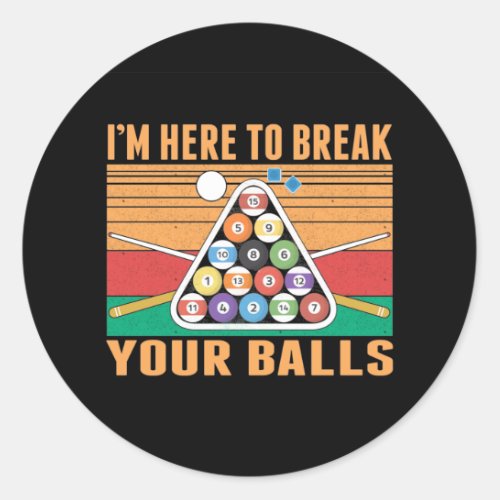 Billiard Humor Sarcastic Cue Sports Snooker Pool Classic Round Sticker