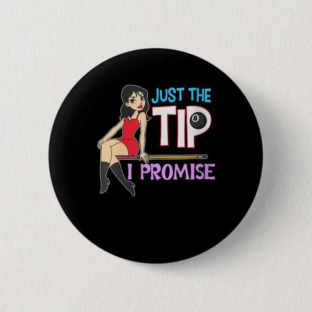 Billiard Lovers | Just The Tip I Promise Button (Front)
