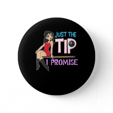 Billiard Lovers | Just The Tip I Promise Button