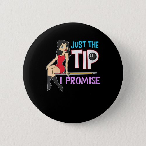 Billiard Lovers  Just The Tip I Promise Button