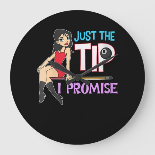 Billiard Lovers  Just The Tip I Promise Large Clock