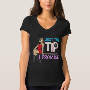 Billiard Lovers   Just The Tip I Promise T-Shirt
