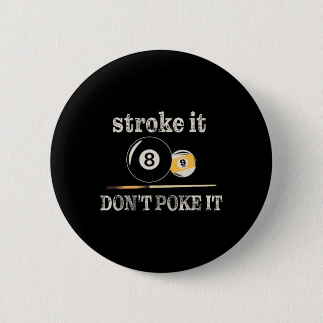 Billiard Pool Snooker Player Funny Stroke It Don't Button (Front)