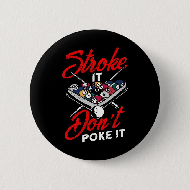 Billiard Pool Snooker Player Funny Stroke It Don't Button (Front)