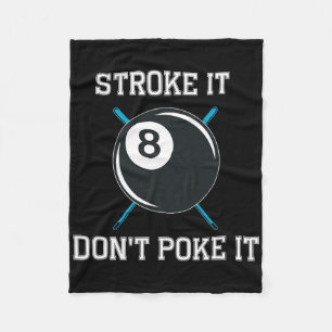 Billiard Pool Snooker Player Funny Stroke It Don't Fleece Blanket
