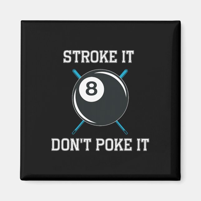 Billiard Pool Snooker Player Funny Stroke It Don't Magnet (Front)