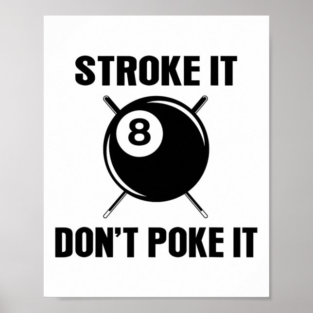 Billiard Pool Snooker Player Funny Stroke It Don't Poster (Front)