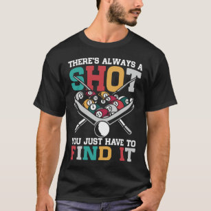 Billiard Quote Funny 8 Ball Player T-Shirt